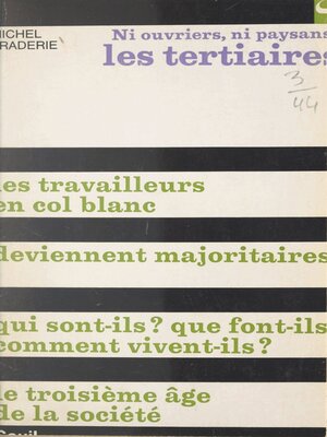 cover image of Ni ouvriers, ni paysans, les Tertiaires